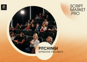 SCRIPTMARKET.PRO: Lista projektów zakwalifikowanych do sesji pitchingowej podczas 19. KAMERALNEGO LATA